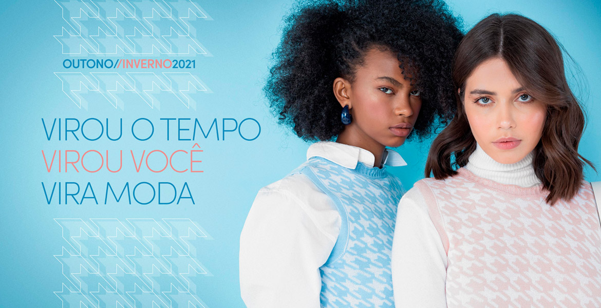 Virou o tempo, virou você, virou moda!